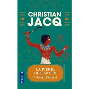 LA Pierre De Lumiere: Paneb L'Ardent