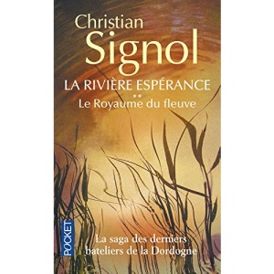 La Rivière Espérance, Tome 2 : Le royaume du fleuve