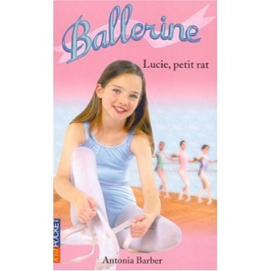 Ballerine Tome 2 : Lucie, petit rat