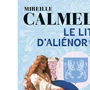 Le lit d'Alienor 1: Tome 1