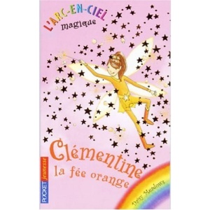 L'Arc-en-Ciel magique, Tome 2 : Clémentine, le fée orange