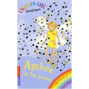 L'Arc-en-Ciel magique, Tome 3 : Ambre, la fée jaune