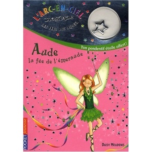 L'arc-en-ciel magique - les fées des bijoux, Tome 3 : Aude, la fée de l'émeraude