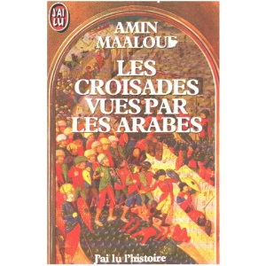 Croisades vues par les arabes (les)
