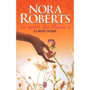 Le Secret DES Fleurs 2/LA Rose Noire