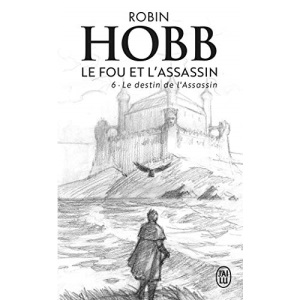 Le Fou Et L'Assassin, Tome 6. Le Destin De L'Assassin