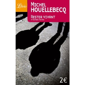 Rester Vivant: Et Autres Textes