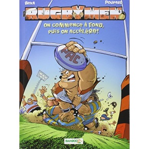 Les Rugbymen, Tome 6 : On commence à fond, puis on accélère !