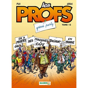 Les Profs - tome 12: Grève party