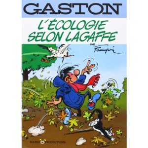 Gaston : L'écologie selon Lagaffe : Itinéraire en gags d'un gaffeur épris d'écologie