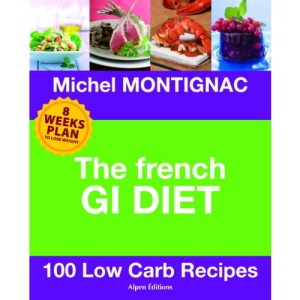 French Gi Diet : 100 Low Carb Recipes