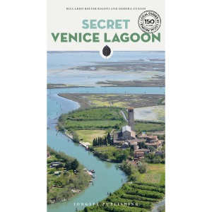 Secret Venice Lagoon Guide: A guide to the un...