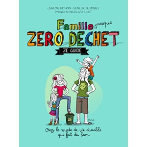 Famille zéro déchet: Ze guide