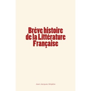 Brève histoire de la Littérature Française
