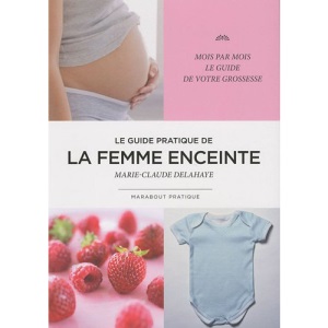 Le guide pratique de la femme enceinte