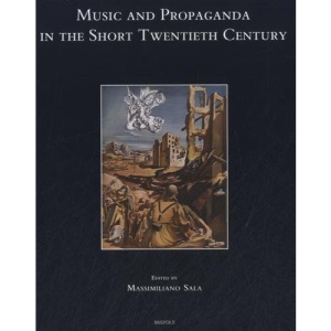 Music and Propaganda in the Short Twentieth Century (Speculum Musicae)