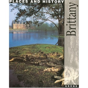Brittany : Places and history