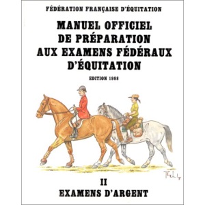 Manuel officiel de préparation aux examens fédéraux d'équitation