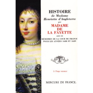 Histoire De Madame Henriette D'Angleterre