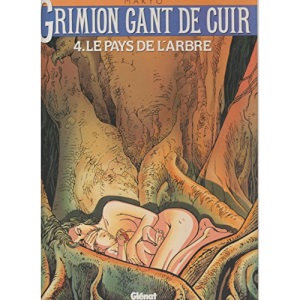 Grimion gant de cuir, Tome 4 : Le pays de l'arbre