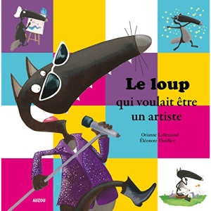 Le Loup Qui Voulait Etre Un Artiste