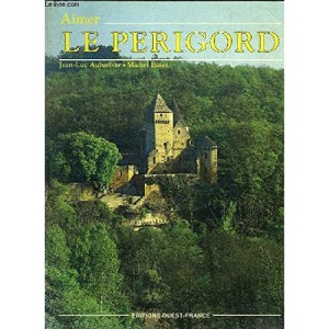 Aimer le Périgord