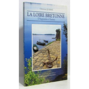 LOIRE BRETONNE: D'Ingrandes à Nantes