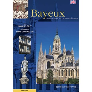 Bayeux, ville d'art et d'histoire (Ang)