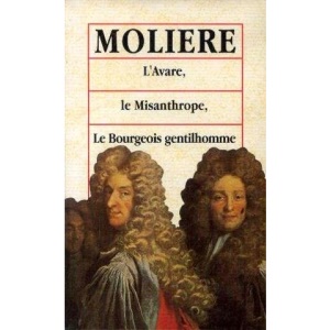 L'Avare, Le Misanthrope, Le Bourgeois gentilhomme