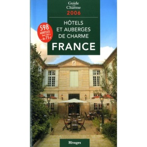 Guide Hotels Et Auberges De Charme France 2006