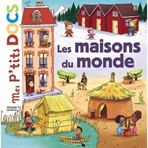 Mes p'tits docs/Mes docs animes: Les maisons du monde