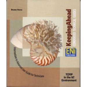 Keeping Ahead, Condensed Technical Guides : TCP/IP in the NT Environment