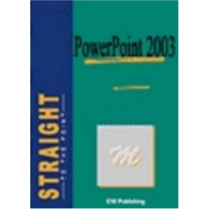 PowerPoint 2003 Straight to the Point