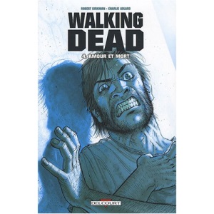 Walking Dead, Tome 4 : Amour et mort