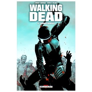 Walking Dead, Tome 5 : Monstrueux