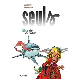 Seuls, Tome 3 : Le clan du requin