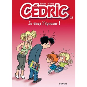 Cedric: Cedric 23/Je Veux L'epouser !