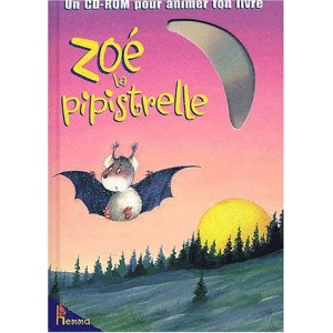 Zoé la pipistrelle. Avec CD-ROM