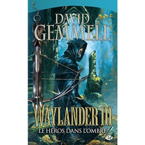 Waylander, Tome 3 : Les Héros dans l'ombre