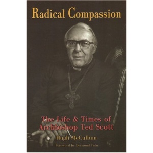 Radical Compassion: The Life and Times of Archbishop Ted Scott