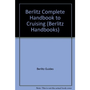 Berlitz Complete Handbook to Cruising (Berlitz Handbooks)