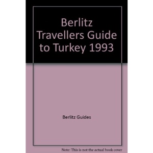 Berlitz Travellers Guide to Turkey (Berlitz Travellers Guide S.)
