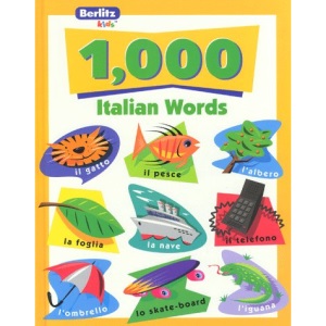 Berlitz Language: 1000 Italian Words (Berlitz 1000 Words)