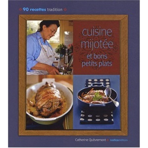 Cuisine mijotée et bons petits plats : 90 Recettes tradition