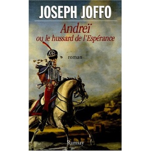 Andreï ou Le hussard de l'espérance