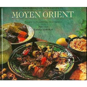 les classiques de la cuisine du moyen orient (recueil de recettes authentiques faciles a preparer)