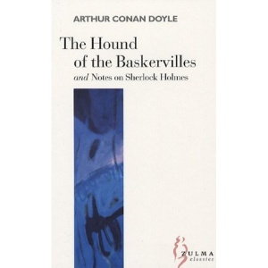 The Hound of the Baskervilles: AND Notes on Sherlock Holmes (Zulma Classics)