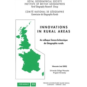 Innovations in Rural Areas : 4e Colloque franco-britannique de Géographie rurale Worcester (mai 2002)