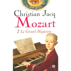 Mozart : Tome 1, Le grand magicien avec un livret
