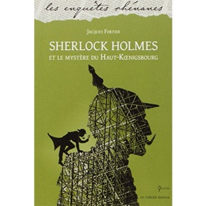 Sherlock Holmes et le mystère du Haut-Koenigsbourg